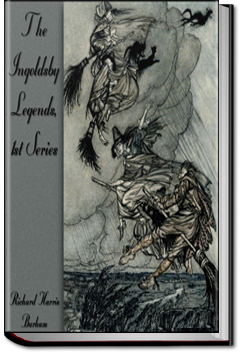 The Ingoldsby Legends, 1st Series | Richard Harris Barham